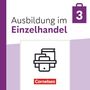 "Ausbildung im Einzelhandel". Zahl 3 in einer Tasche. Logo mit stilisiertem Computer und Büchern, "Cornelsen" darunter., Buch