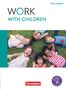 "WORK WITH CHILDREN" und "2nd edition". Sechs lachende Kinder liegen im Kreis auf Gras. Unten ein Cornelsen-Logo., Buch