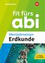 Winfried Waldeck: Fit fürs Abi. Oberstufenwissen Erdkunde, Buch