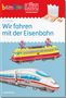 bambinoLÜK 2/3 Jahre: Wir fahren mit der Eisenbahn, Buch