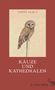 Anita Albus: Käuze und Kathedralen, Buch, Buch