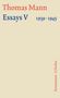 „Thomas Mann Essays V 1939-1945, Kommentar S. Fischer.“ Schlichtes Design, helle Hintergrundfarbe, blauer und roter Text.