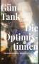 Gün Tank: Die Optimistinnen, Buch