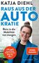 Katja Diehl: Raus aus der AUTOkratie - rein in die Mobilität von morgen!, Buch