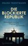 Frank Trentmann: Die blockierte Republik, Buch