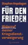 Stephan Anpalagan: Für den Frieden - Widerruf meiner Kriegsdienstverweigerung, Buch
