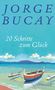 "JORGE BUCAY, 20 Schritte zum Glück." Illustration von Booten am Strand unter blauem Himmel., Buch
