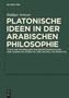 Rüdiger Arnzen: Platonische Ideen in der arabischen Philosophie, Buch