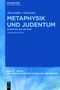 Alexander Altmann: Metaphysik und Judentum, Buch, Buch