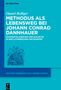 Daniel Bolliger: Methodus als Lebensweg bei Johann Conrad Dannhauer, Buch