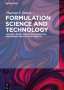 Tharwat F. Tadros: Formulation Science and Technology, Volume 1, Basic Theory of Interfacial Phenomena and Colloid Stability, Buch