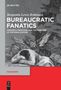 Benjamin Lewis Robinson: Bureaucratic Fanatics, Buch