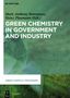 Green Chemistry in Government and Industry, Buch