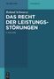 Roland Schwarze: Das Recht der Leistungsstörungen, Buch