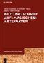 Bild und Schrift auf 'magischen' Artefakten, Buch