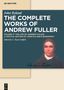 Andrew Fuller: The Complete Works of Andrew Fuller, Volume 17, The Life of Andrew Fuller, Buch, Buch