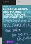 Dingyü Xue: Linear Algebra and Matrix Computations with MATLAB®, Buch