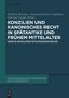 : Konzilien und kanonisches Recht in Spätantike und frühem Mittelalter, Buch