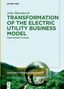 John Manshreck: Transformation of the Electric Utility Business Model, Buch