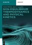 Halid Bikkin: Non-equilibrium Thermodynamics and Physical Kinetics, Buch