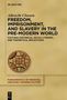 Albrecht Classen: Freedom, Imprisonment, and Slavery in the Pre-Modern World, Buch