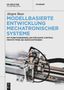 Jürgen Baur: Modellbasierte Entwicklung Mechatronischer Systeme, Buch, Buch