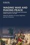 Waging War and Making Peace, Buch