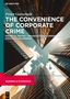 Petter Gottschalk: The Convenience of Corporate Crime, Buch