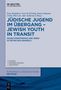 Jüdische Jugend im Übergang - Jewish Youth in Transit, Buch
