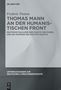 Frederic Ponten: Thomas Mann an der Humanistischen Front, Buch