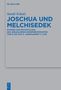 Sarah Schulz: Joschua und Melchisedek, Buch