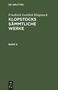 Friedrich Gottlieb Klopstock: Friedrich Gottlieb Klopstock: Klopstocks sämmtliche Werke. Band 6, Buch