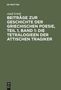 Adolf Schöll: Beiträge zur Geschichte der griechischen Poesie, Teil 1, Band 1: Die Tetralogieen der attischen Tragiker, Buch