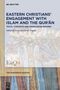 Eastern Christians' Engagement with Islam and the Qur'¿n, Buch, Buch