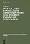 Willy Veit: Was soll der evangelische Gemeindepfarrer sein: Priester, Evangelist, Seelsorger?, Buch