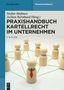 : Praxishandbuch Kartellrecht im Unternehmen, Buch