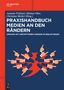 Praxishandbuch Medien an den Rändern, Buch