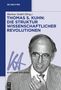 Thomas S. Kuhn: Die Struktur wissenschaftlicher Revolutionen, Buch