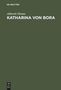 Albrecht Thoma: Katharina von Bora, Buch