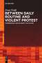 Ernst Wolff: Between Daily Routine and Violent Protest, Buch