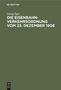 Georg Eger: Die Eisenbahn-Verkehrsordnung vom 23. Dezember 1908, Buch