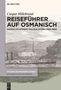 Caspar Hillebrand: Reiseführer auf Osmanisch, Buch