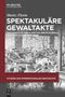 Moritz Florin: Spektakuläre Gewaltakte, Buch