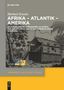 Michael Zeuske: Afrika - Atlantik - Amerika, Buch