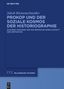 Jakob Riemenschneider: Prokop und der soziale Kosmos der Historiographie, Buch