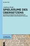 Andreas Kraß: Spielräume des Übersetzens, Buch