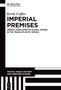 Titel: "Imperial Premises". Autor: Kevin Coffee. Thema: Urbane Landschaften als globale Macht. Verlag: De Gruyter Oldenbourg., Buch