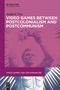 Video Games between Postcolonialism and Postcommunism, Buch
