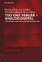 Tod und Trauer - analog:digital, Buch