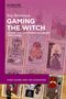 Cover mit Tarotkarten und Buchinformationen: "Tess Watterson, Gaming the Witch, History and Witchcraft in Fantasy Video Games"., Buch